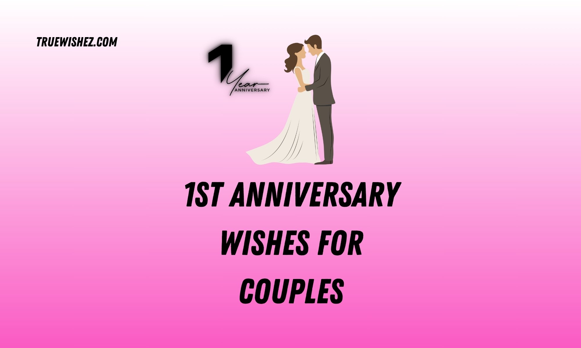 1st Anniversary Wishes for Couples