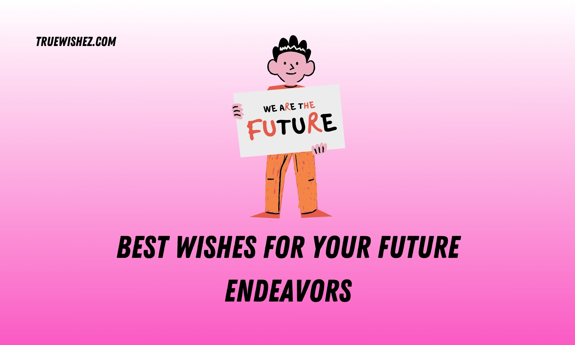 Best Wishes for Your Future Endeavors