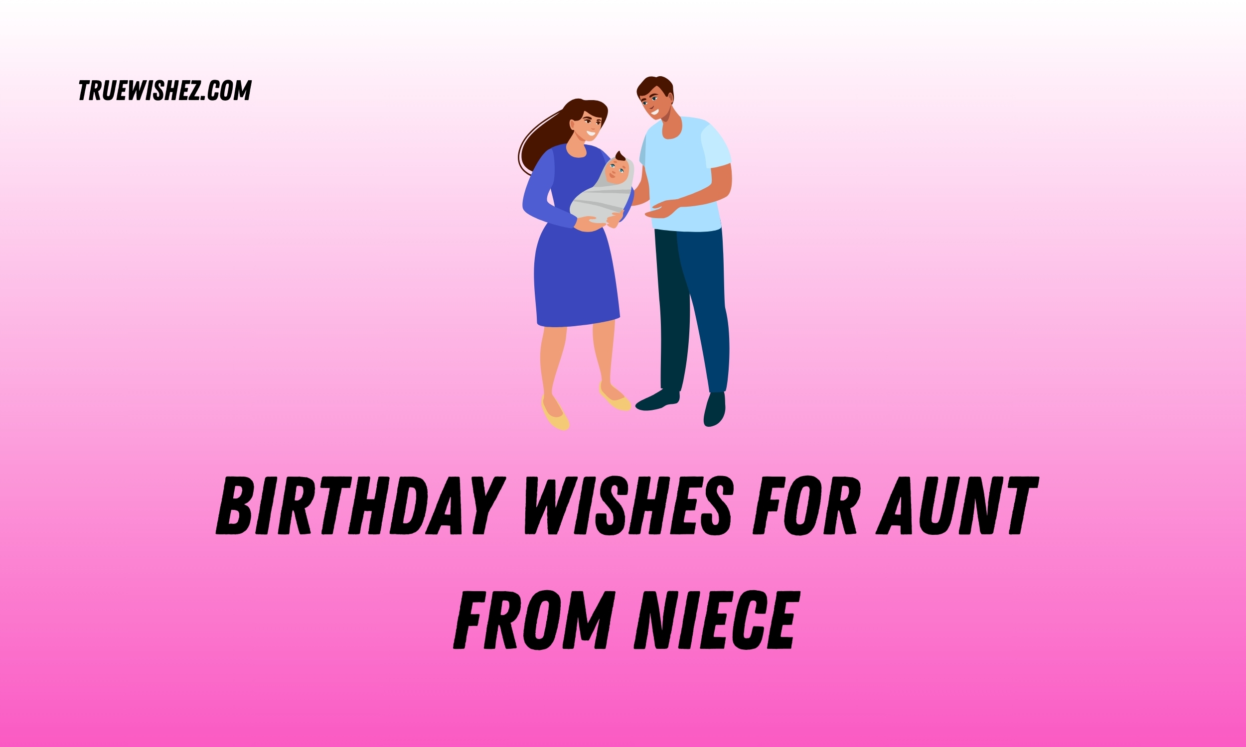 Read more about the article 200+ Heartfelt Birthday Wishes for Aunt from Niece in 2025