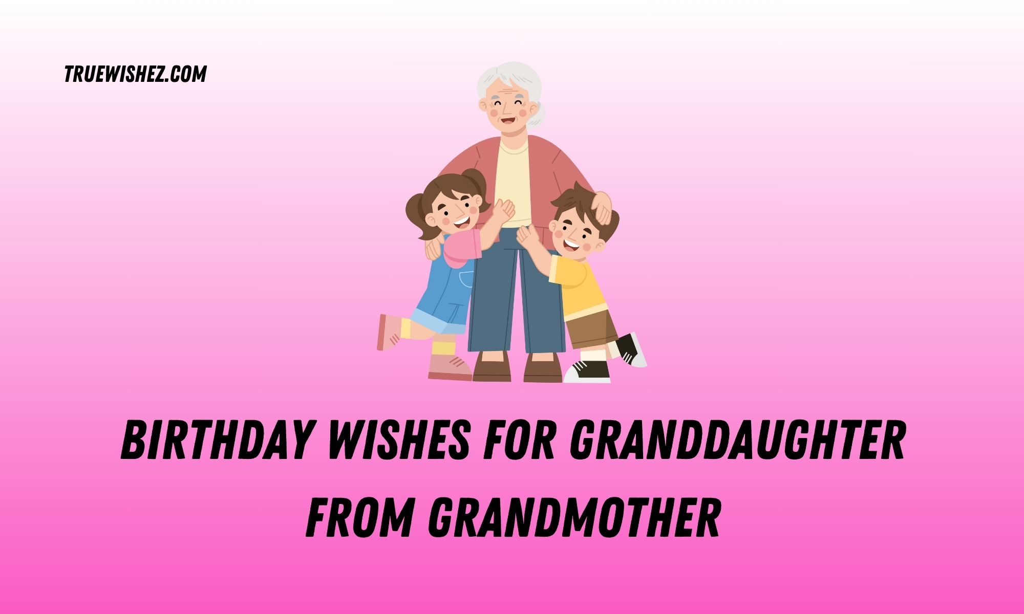 Birthday Wishes for Granddaughter from Grandmother