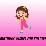 500+ Heartwarming Birthday Wishes for Little Girls in 2025