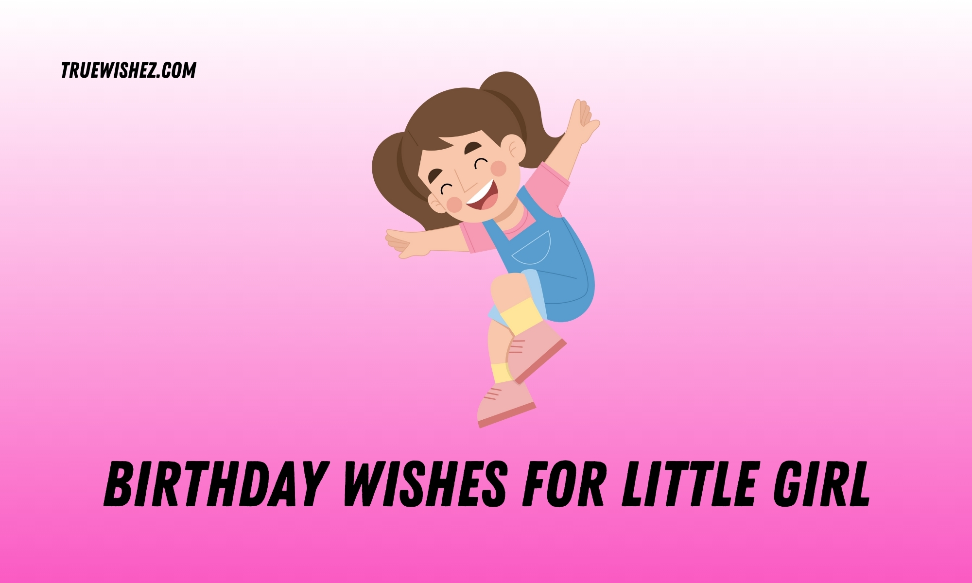 Read more about the article 100+ Sweet Birthday Wishes for a Little Girl in 2025