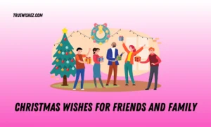 Read more about the article 100+ Heartfelt Christmas Wishes for Friends & Family in 2025