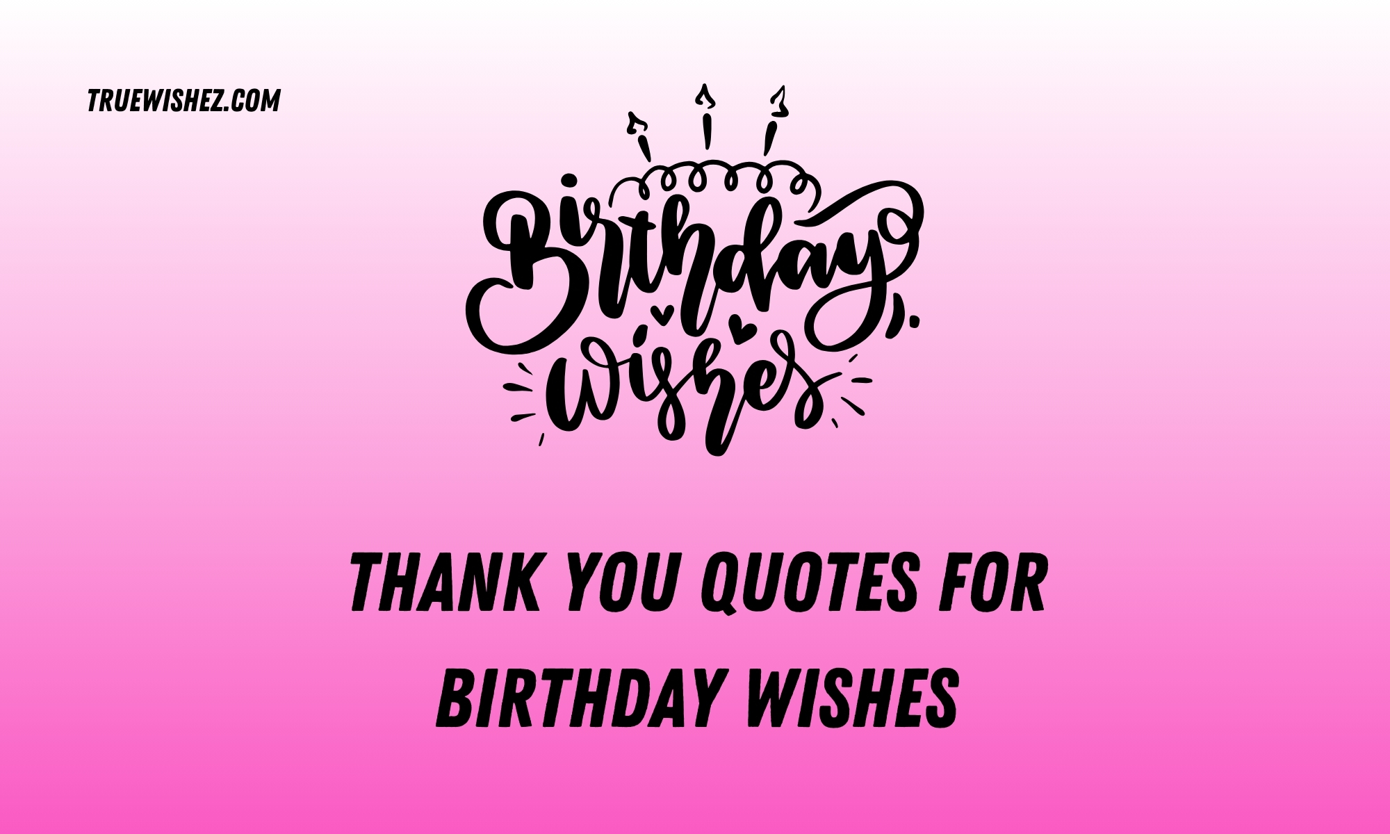 Read more about the article 1000 Ways to Say Thank You for Birthday Wishes in 2025